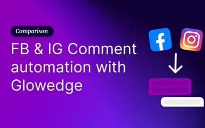 Facebook & Instagram Comment Automation with Glowedge